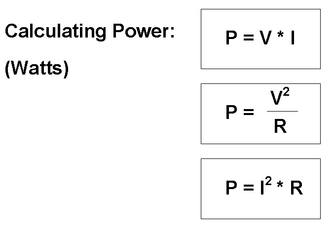 P (Watts) = V * 1